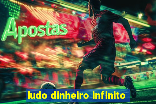 ludo dinheiro infinito